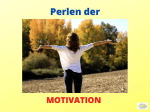 Motivationskurs - Perlen der Motivation